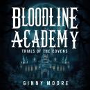 Bloodline Academy: Trials of the Covens Audiobook