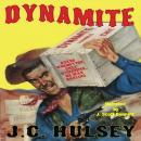 Dynamite: Boxes Weren't the Only Dynamite He Was Hauling! Audiobook