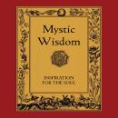 Mystic Wisdom: Inspiration for the Soul Audiobook