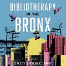 Bibliotherapy in the Bronx Audiobook