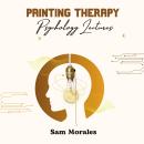 Painting Therapy: Psychology Lectures Audiobook