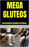 [Spanish] - Mega Gluteos : Entrenamiento Científico de Glúteos Audiobook