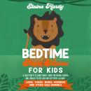 Lions, Tigers, Bears, Monkeys and Other Wild Animals: A Collection of 25 Short Moral Stories for Helping Children and Toddlers to Feel Calm and Sleep Deeply All Night Audiobook