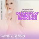 Dreaming of Losing Her Innocence: Baby for the Priest: A Forbidden First Time Audiobook