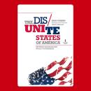 The Dis Unite States of America Audiobook