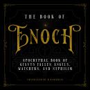 The Book of Enoch: Apocryphal Book Of Giants Fallen Angels, Watchers And Nephilim Audiobook