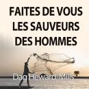 [French] - Faites De Vous Les Sauveurs Des Hommes Audiobook