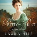 Pretty in Print: A Darcy and Elizabeth Regency Romp Audiobook