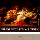 The End of the Roman Republic Audiobook