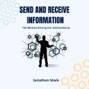 Send and Receive Information: The Motives Driving Our Achievements Audiobook