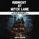 Midnight at Witch Lane: If I do not die of fright wake me with the morning light Audiobook