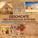 [German] - Geschichte und Mythologie Ägyptens: Ein spannender Überblick über Ägyptens Vergangenheit  Audiobook
