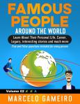 Famous People Around The World. VOLUME 02A: Learn About Their Personal Life, Career, Legacy, interes Audiobook