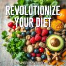 Revolutionize Your Diet: Simple Secrets to Reduce Inflammation: 'Enhance your diet today! Discover c Audiobook