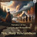 Narrative of the Captivity and Restoration of Mrs. Mary Rowlandson Audiobook