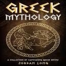 Greek Mythology: A Collection of Captivating Greek Myths Audiobook