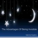 The Advantages of Being Invisible Audiobook