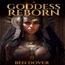 A Goddess Reborn: Erotic Sex Stories for Adults Audiobook