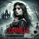 Carmilla: A Bone-Chilling Halloween Vampire Classic Audiobook