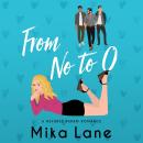 From No to O: An Opposites Attract Romance Audiobook