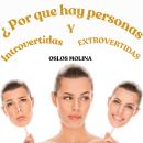 [Spanish] - ¿ Por que hay personas introvertidas y extrovertidas?: Psicologia Para Sanar Audiobook