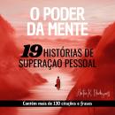 [Portuguese] - O PODER DA MENTE: 19 Histórias de Superação Pessoal Audiobook