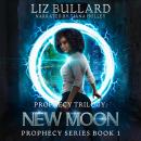 Prophecy Trilogy: New Moon (Prophecy Series Book 1) Audiobook