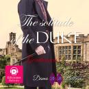 The solitude of the Duke (Female version): A perfect love story Audiobook