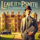 Leave it to Psmith Audiobook