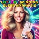 Lottery Winning Sleep Hypnosis Audiobook