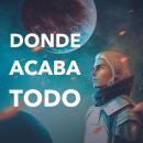 [Spanish] - Donde acaba todo Audiobook