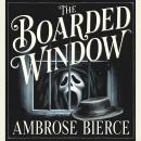 The Boarded Window Audiobook
