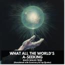 What All The World's A-Seeking (Unabridged) Audiobook