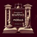 Grounding for the Metaphysics of Morals Audiobook