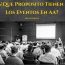 [Spanish] - ¿Que Proposito Tienen Los Eventos En AA?: Temas Espirituales Audiobook