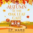 Autumn at the Oak Leaf Cafe Audiobook