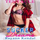 Sucker Dreams: Tentacle Audiobook