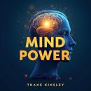 Mind Power: Transform Your Thought, Change Your World: Power Up Your Mind! Dive into audio lessons t Audiobook
