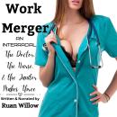 Work Merger, An Interracial: The Doctor, the Nurse, and the Janitor Makes Three Audiobook