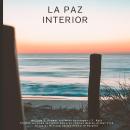 [Spanish] - La Paz Interior Audiobook