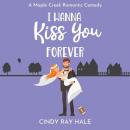 I Wanna Kiss You Forever Audiobook