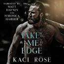 Take Me To The Edge: A Mountain Man Romance Audiobook