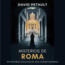 [Spanish] - Misterios de Roma: 33 Historias Ocultas de una Ciudad Sagrada Audiobook