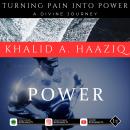 Turning Pain into Power: A Divine Journey Audiobook