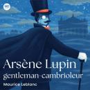[French] - Arsène Lupin, gentleman-cambrioleur Audiobook