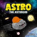 Astro the Asteroid: A Children’s Story About the Stars Audiobook