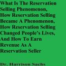 What Is The Reservation Selling Phenomenon, How Reservation Selling Became A Phenomenon, How Reserva Audiobook