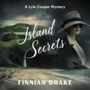 Island Secrets: A Lyle Cooper Mystery Audiobook