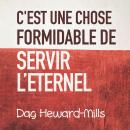 [French] - C’est Une Chose Formidable De Servir L’eternel: Les raisons pour lesquelles vous devez êt Audiobook