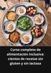 [Spanish] - Curso Completo de Alimentación Inclusiva: Cientos de Recetas Sin Gluten y Sin Lactosa Audiobook